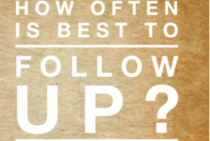 How often is best to follow up? Blog by Jo James AmberLife